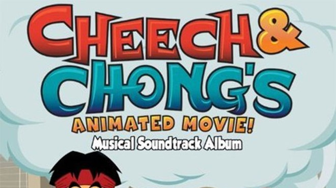 Cheech & Chong: &#39;Cheech & Chong&#39;s Animated Movie! Musical Soundtrack Album&#39;