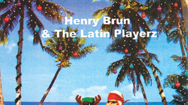 Henry Brun & The Latin Playerz: A Very Latin Christmas 