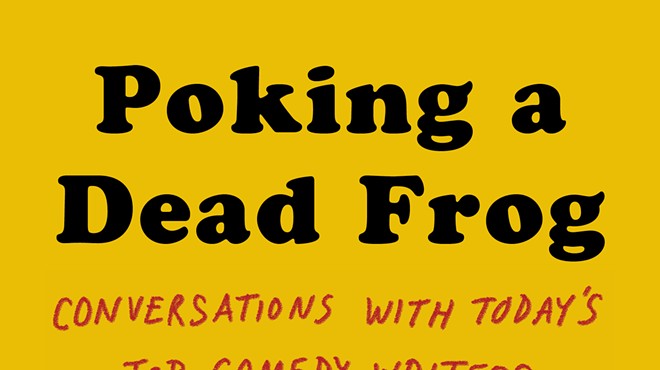 Mike Sacks' 'Poking a Dead Frog' is a Brilliant Peek Inside Comedy Writing