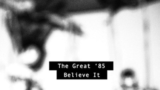 The Great '85: Believe It