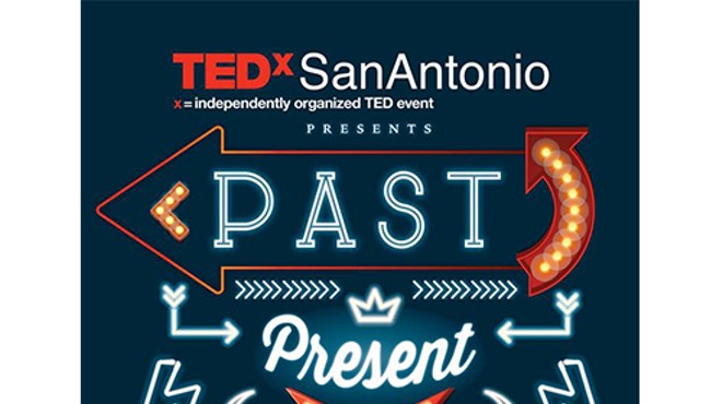 TedxSanAntonio 2018: Past, Present, Future