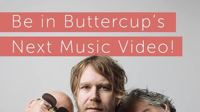 Buttercup Wants You In Their Next Music Video
