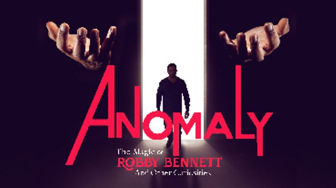 Anomaly: Magic & More - Illusionist Robby Bennett