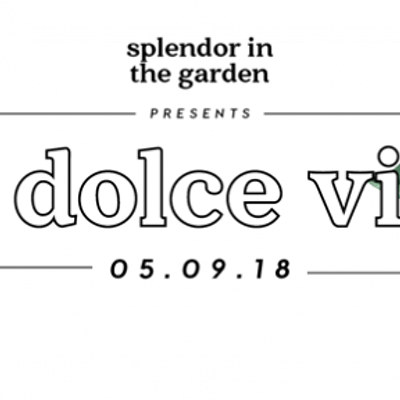 Splendor in the Garden Presents: la dolce vita