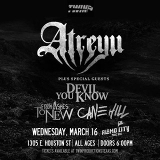 Atreyu, Devil You Know, From Ashes to New, Cane Hill