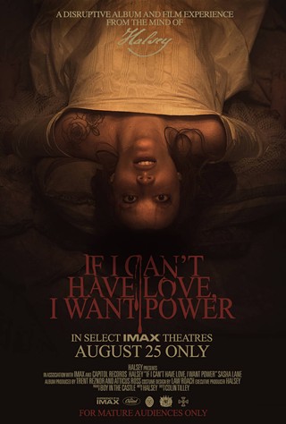IMAX Experience: Halsey Presents If I Can’t Have Love, I Want Power