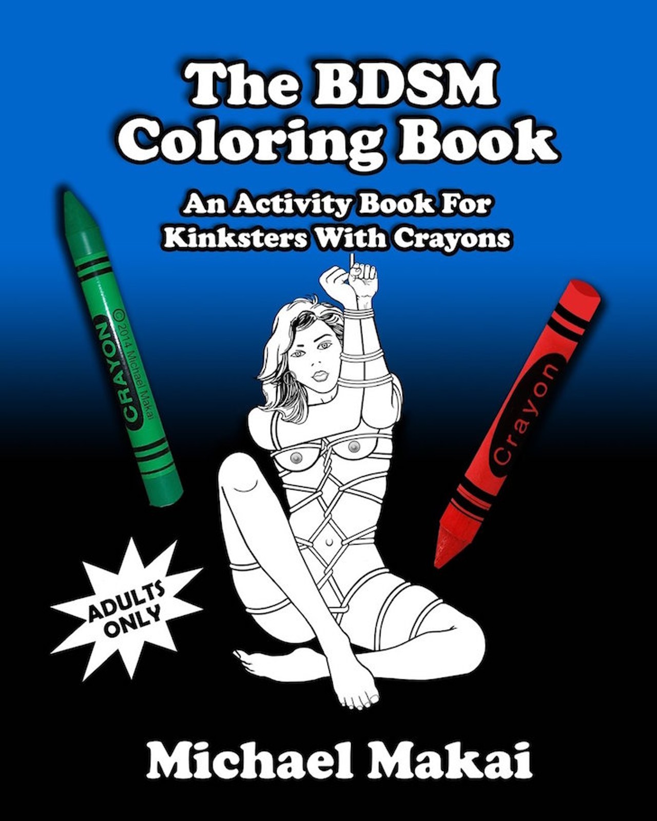  The BDSM Coloring Book: An Activity Book for Kinksters With Crayons
;)
Buy it at amazon.com 