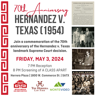 70th Anniversary of Hernandez v. Texas: A Class Apart Film Screening & Reception