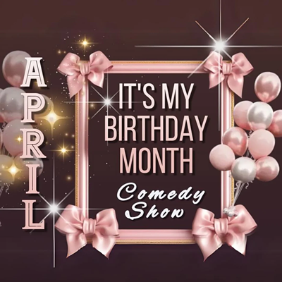 APRIL: It's My Birthday Month!