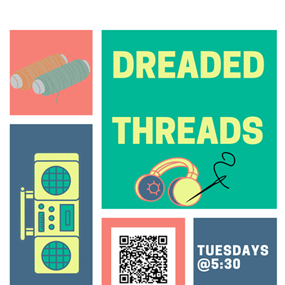 Dreaded Threads every Tuesday @ 5:30 pm