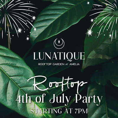Lunatique's 4th of July Rooftop Party