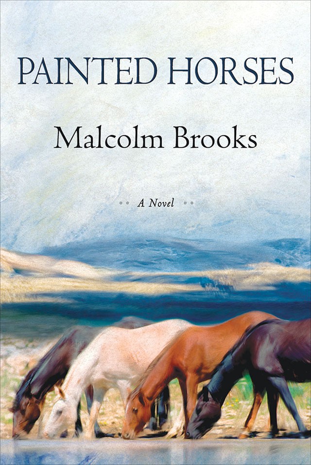Malcolm Brooks’ Novel ‘Painted Horses’ is a Love Song to the Western Frontier