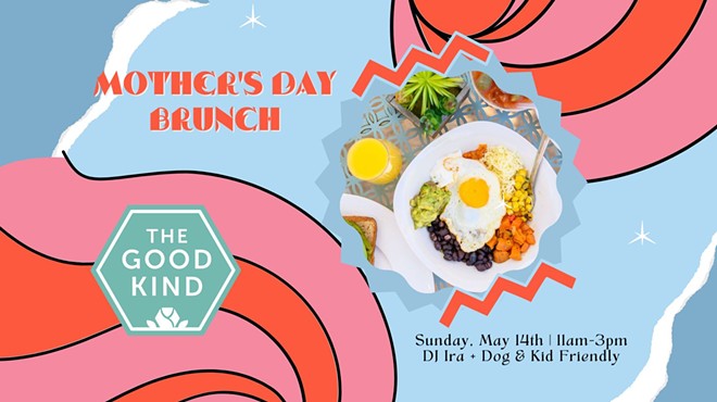 Mother's Day Brunch at The Good Kind