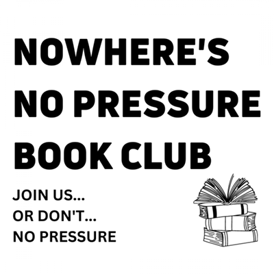 Nowhere's No Pressure Book Club