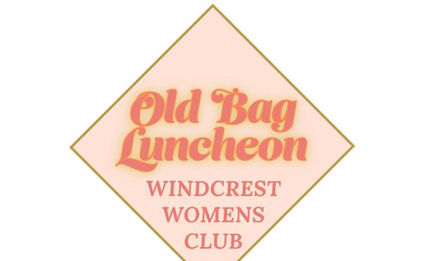 Old Bag Luncheon hosted by Windcrest Women's Club