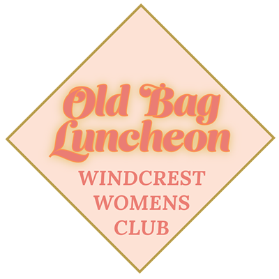 Old Bag Luncheon hosted by Windcrest Women's Club