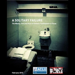 A new study from the ACLU and Texas Civil Rights Project concludes Texas overuses solitary confinement as a form of punishment for prisoners. - ACLU