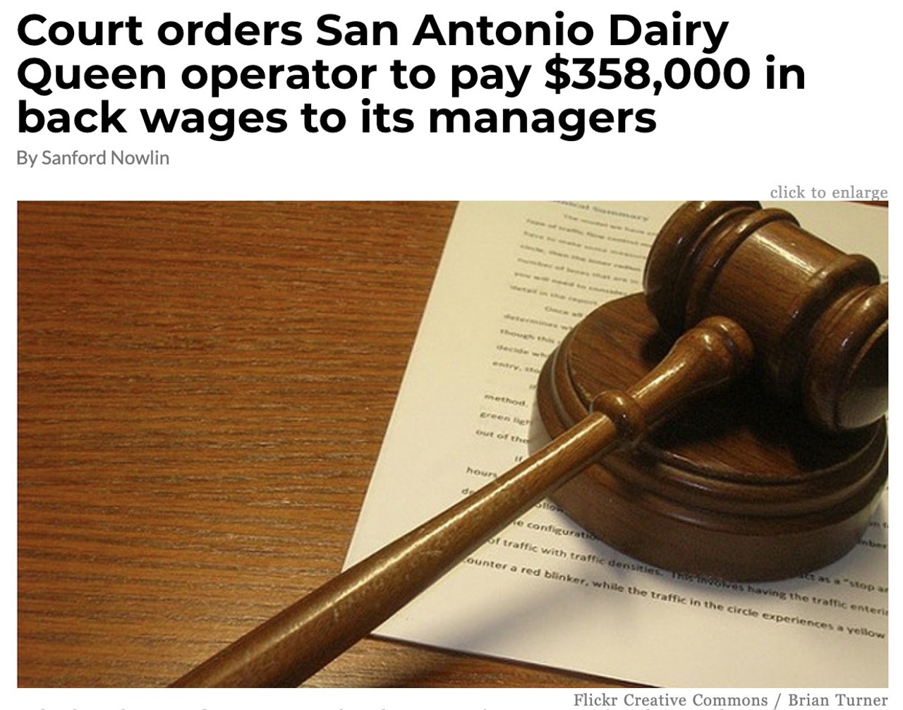 10. Court orders San Antonio Dairy Queen operator to pay $358,000 in back wages to its managers