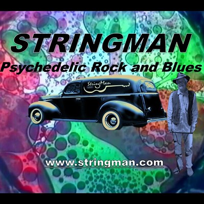 Stringman's Psychedelic Rock and Blues  Show