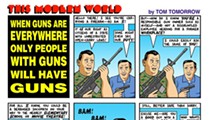 This Modern World: When Guns are Everywhere, Only People with Guns will Have Guns