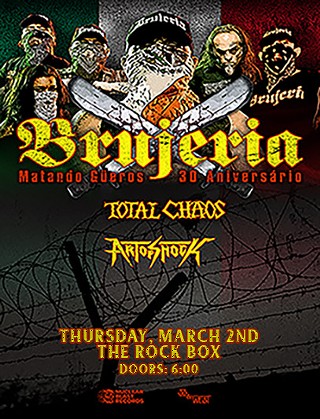 Twin Productions Presents BRUJERIA at The Rock Box!