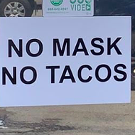 San Antonio Taqueria Serves Straight-Up Warning: 'No Mask, No Tacos'