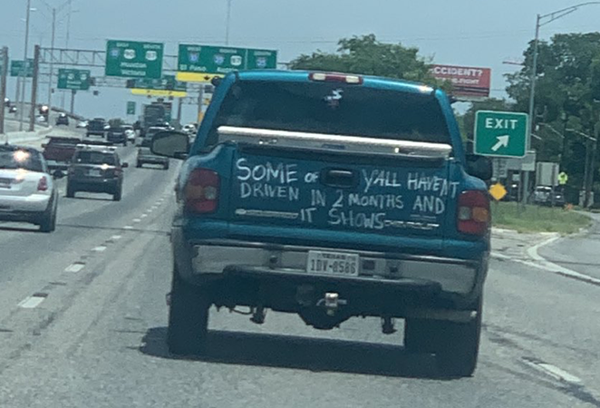 Truck Calling Out San Antonians' Lockdown-Induced Bad Driving Spotted on the South Side (2)