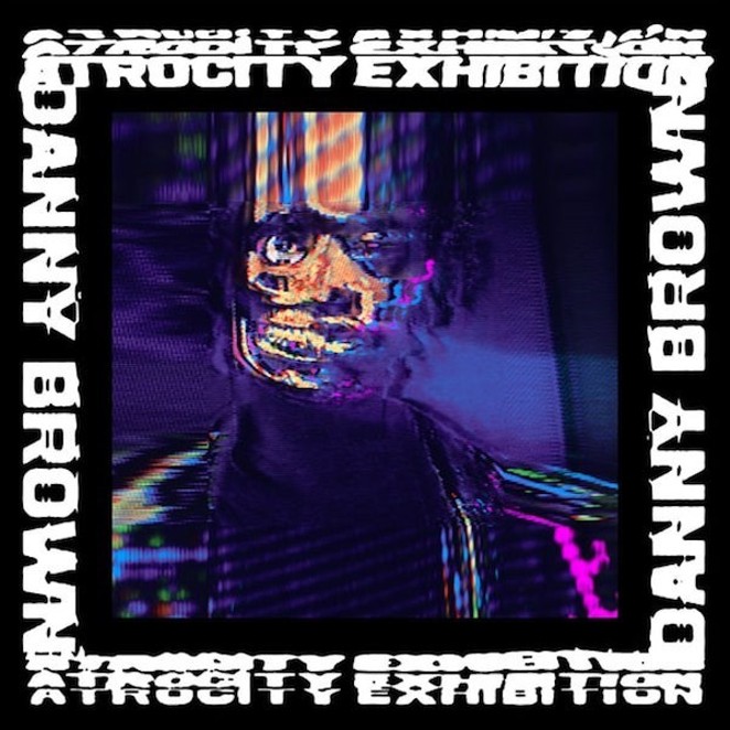 Cover Art for Danny Brown's "Atrocity Exhibition"