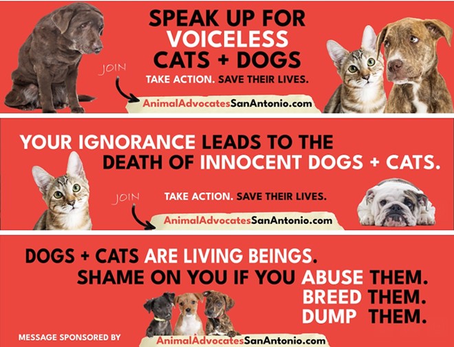 The billboards paid for by nonprofit Animal Advocates San Antonio encourage urges concerned residents to speak out against ACS's Live Release rate. - Courtesy Image / Animal Advocates San Antonio