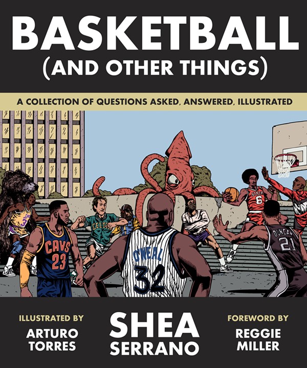 Shea Serrano’s New Book ‘Basketball (And Other Things)’ Brings a Winning Mix of Hoops-themed Humor (2)